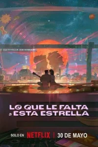Lo que le falta a esta estrella (2025)