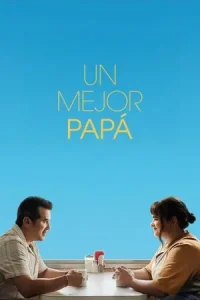 Un Mejor Papá (2025)