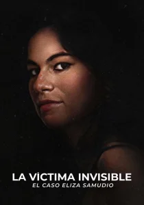 La víctima invisible: El caso Eliza Samudio 2024